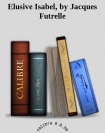 Книга Elusive Isabel, by Jacques Futrelle