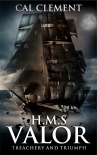 Книга H.M.S Valor: Treachery And Triumph: A war time adventure on the high seas