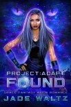 Книга Project: Adapt - Found: A Space Fantasy Alien Romance (Book 1)