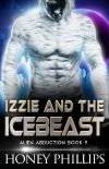 Книга Izzie and the Icebeast: A Scifi Alien Romance (Alien Abduction Book 9)
