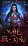 Книга Mate of the Fae King (Dark Faerie Court Book 2)