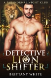 Книга Detective Lion Shifter (A Paranormal Night Club Book 3)