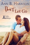Книга Don't Let Go (Hope Harbor Book 3)