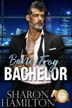 Книга Bone Frog Bachelor (Bachelor Tower Series)