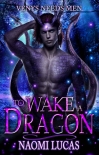 Книга To Wake a Dragon: Venys Needs Men