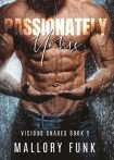 Книга Passionately Yours (Vicious Snakes Book 5)