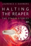Книга Halting the Reaper (The Stasis Stories #4)