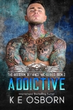 Книга Addictive (The Houston Defiance MC Series Book 2)