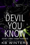 Книга The Devil You Know (Ashby Crime Family Romance Book 3)