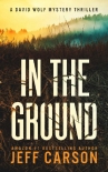 Книга In the Ground (David Wolf Book 14)