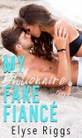 Книга My Billionaire Fake Fiance: A Romantic Comedy (Beaky Tiki Series Book 1)