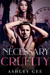 Книга Necessary Cruelty: A Dark Enemies-to-Lovers Bully Romance (Lords of Deception Book 1)