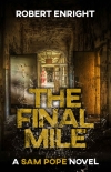 Книга The Final Mile: A SAM POPE NOVEL