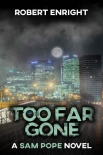 Книга Too Far Gone (Sam Pope Series Book 4)