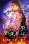 Книга Dragon, Interrupted (Fire Mates Book 5)