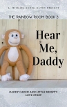 Книга Hear Me, Daddy: Rainbow Room Book 2