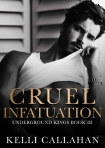 Книга Cruel Infatuation: A Dark Romance (Underground Kings Book 3)