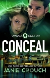 Читать онлайн книгу Conceal (Omega Sector) автор Janie Crouch Книга Conceal (Omega Sector)