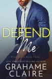 Книга Defend Me: A Brother's Best Friend Romance Novel (Free Book 3)