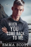 Книга When You Come Back to Me (Lost Boys Book 2)