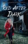 Книга Red After Dark: A Romantic Thriller (Blackwood Security Book 13)