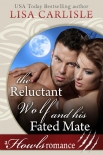 Книга The Reluctant Wolf and His Fated Mate: A Howls Romance (White Mountain Shifters Book 1)