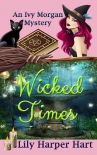 Книга Wicked Times (An Ivy Morgan Mystery Book 3)
