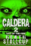 Книга Caldera Book 2: Out Of The Fire