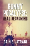 Книга Bunnypocalypse: Dead Reckoning