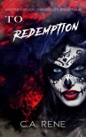 Книга To Redemption (Whitsborough Chronicles Book 4)