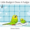 Книга Little Budgie's Done a Fudgie