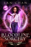 Книга Bloodline Sorcery: A Young Adult Urban Fantasy Academy Novel (Bloodline Academy Book 0)