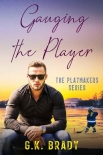 Книга Gauging the Player: A One-Night-Stand Sports Romance (The Playmakers Series Hockey Romance Book 3)