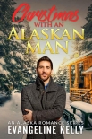 Книга Christmas With An Alaskan Man (An Alaskan Romance Series Book 3)