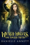 Книга Wicked Wolves and Tangled Truths: An Urban Fantasy Romance (Blood and Magic : Hellbound Book 1)