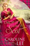Книга Drop It Like It's Scot (The Hots for Scots Book 5)
