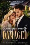 Книга Dangerously Damaged: A Contemporary Dark Bully Romance (The Shadowed Souls Series Book 3)