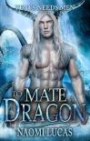 Книга To Mate A Dragon (Venys Needs Men)