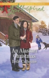 Читать онлайн книгу An Alaskan Christmas (Alaskan Grooms Book 6) автор Belle Calhoune Книга An Alaskan Christmas (Alaskan Grooms Book 6)
