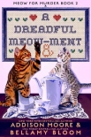 Книга A Dreadful Meow-ment (MEOW FOR MURDER Book 2)