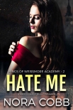 Книга Hate Me: A Dark Reverse Harem Bully Romance (Weissmore Academy Book 2)