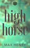 Книга High Horse (Arcadia High Anarchists Book 0)