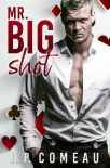 Книга Mr. Big Shot: An Enemies To Lovers Romance (Kinda Cocky Book 1)