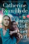 Книга Brave Girl, Quiet Girl: A Novel