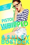 Книга Pistol Whipped (Love on Target Book 3)