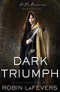 Читать онлайн книгу Dark Triumph автор LaFevers Robin Книга Dark Triumph