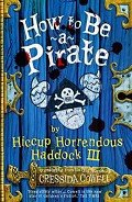 Читать онлайн книгу How to Be a Pirate автор Cowell Cressida Книга How to Be a Pirate