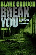 Читать онлайн книгу Break You автор Crouch Blake Книга Break You