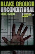 Читать онлайн книгу Unconditional автор Crouch Blake Книга Unconditional