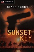Читать онлайн книгу Sunset Key автор Crouch Blake Книга Sunset Key